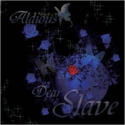 Aldious : Dear Slave
